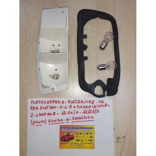 PORTALAMPADA POSTERIORE DX PER FIAT 500 FLR + GUARNIZIONE 2 LAMPADE 12 21V NUOVO